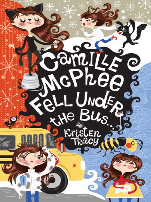 Title details for Camille McPhee Fell Under the Bus by Kristen Tracy - Available